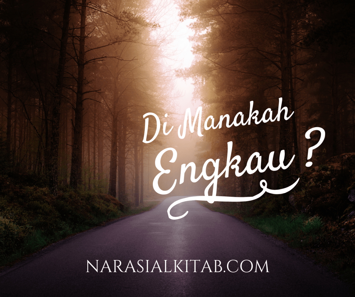 Di Manakah Engkau&nbsp;?